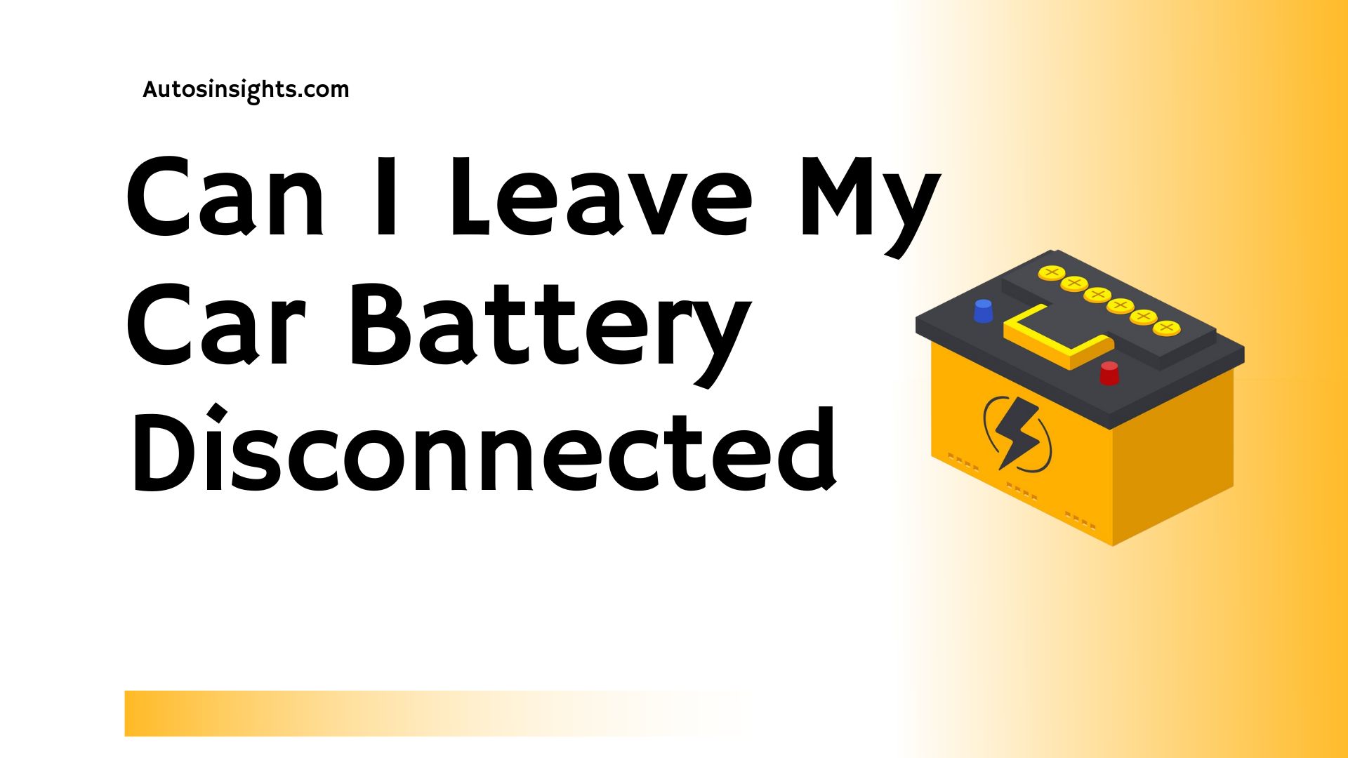 Can I Leave My Car Battery Disconnected Overnight - Autos Insights