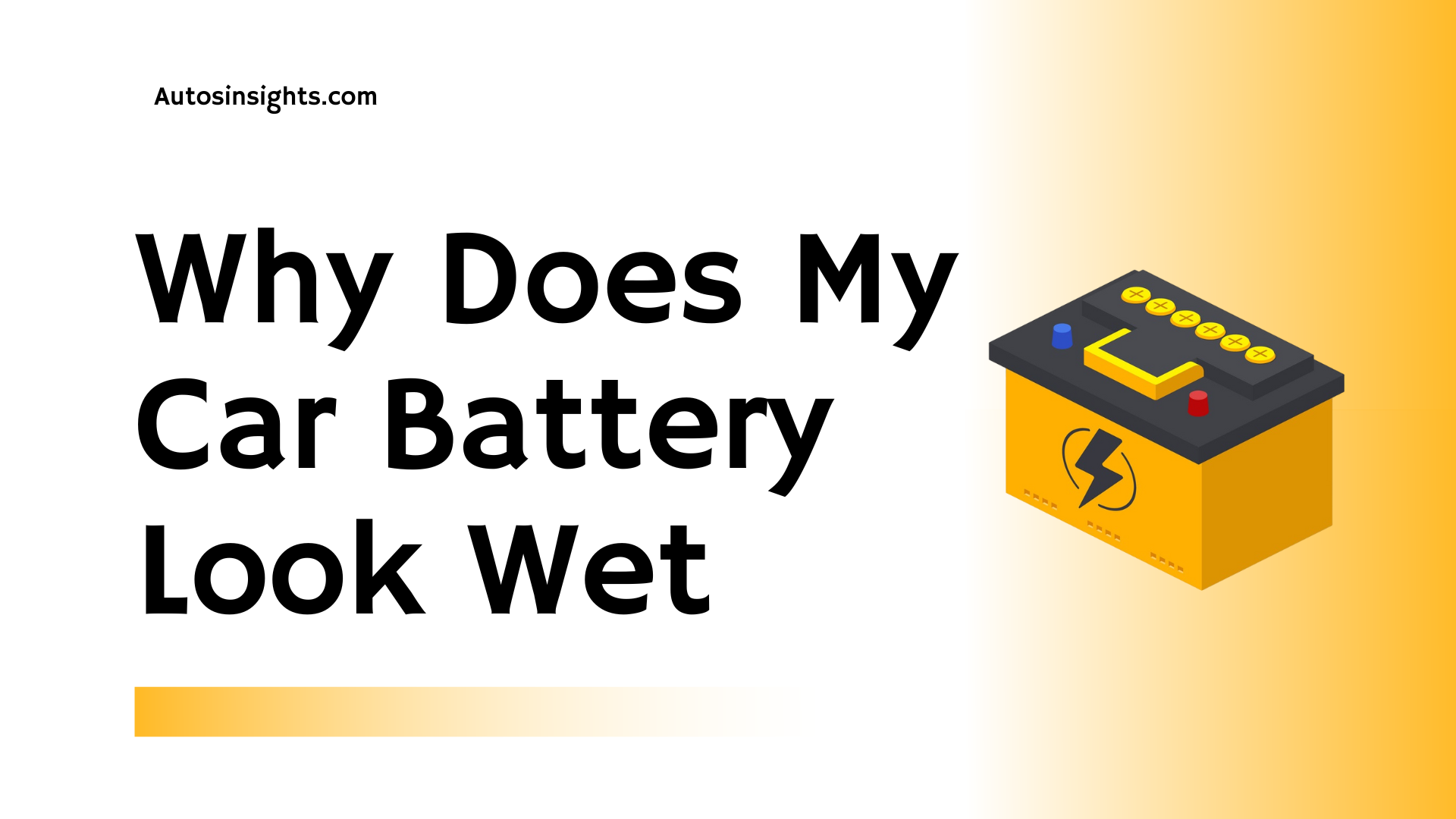 Why Does My Car Battery Look Wet - Autos Insights