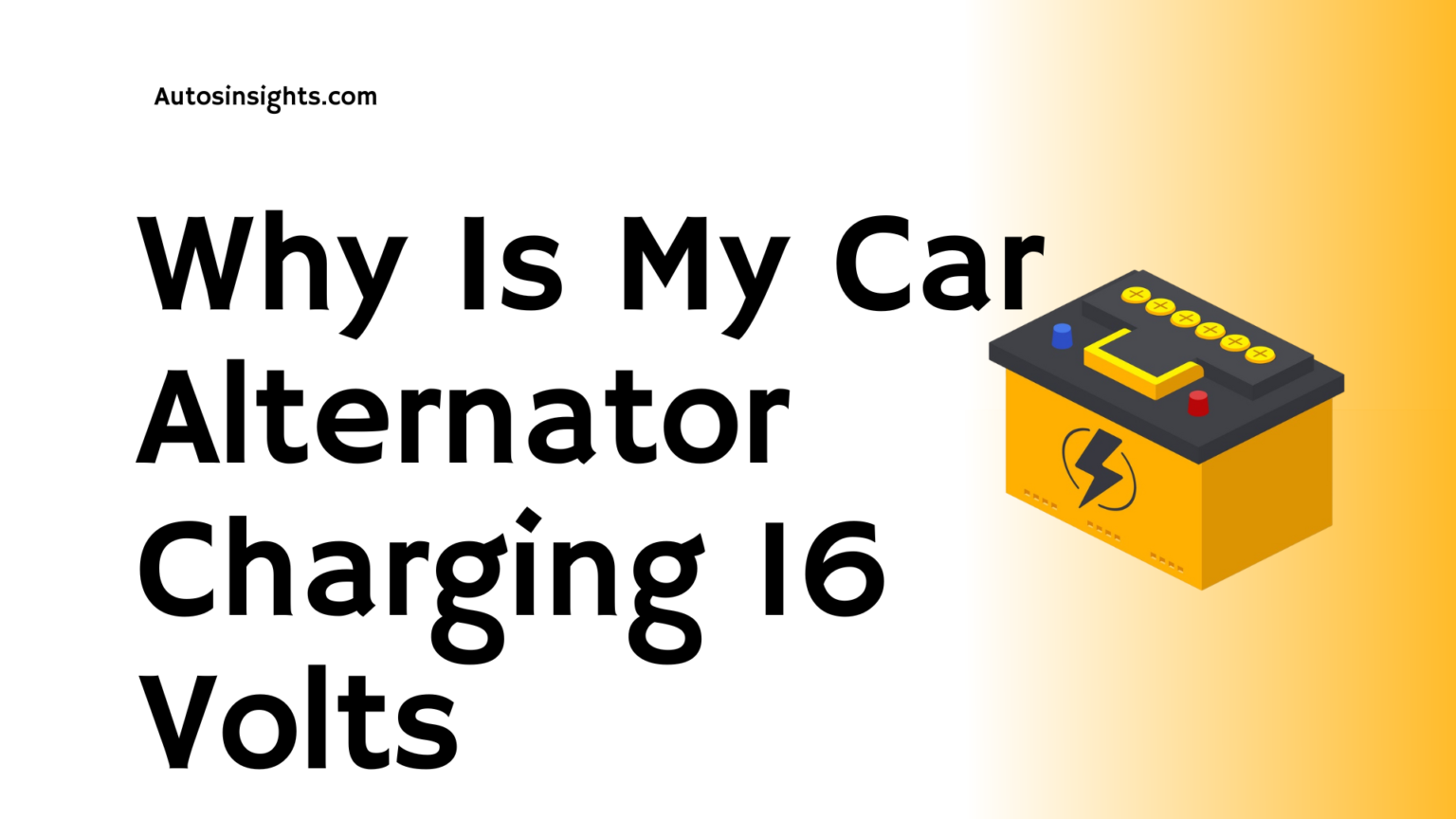 why-is-my-car-alternator-charging-at-16-volts-autos-insights