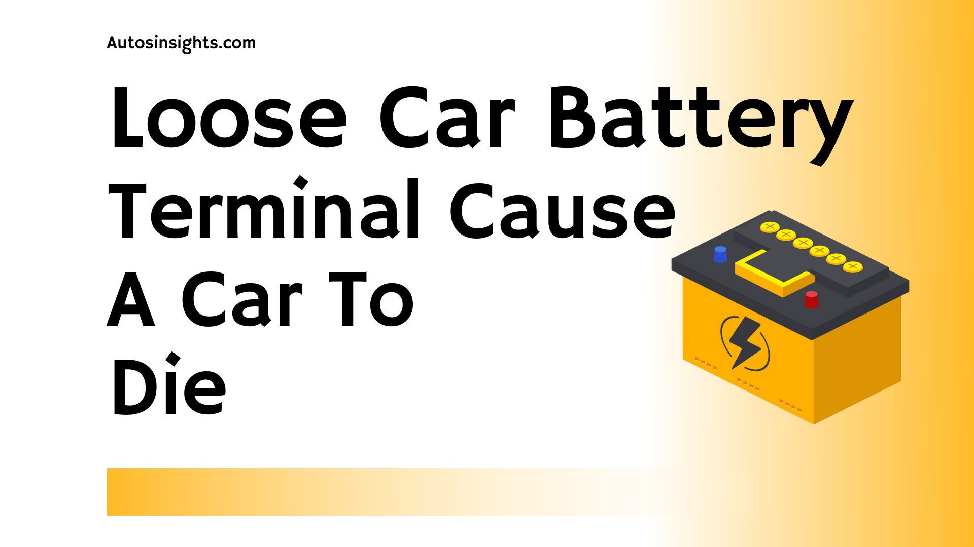 Can A Loose Car battery Terminal Cause A Car To Die Autos Insights